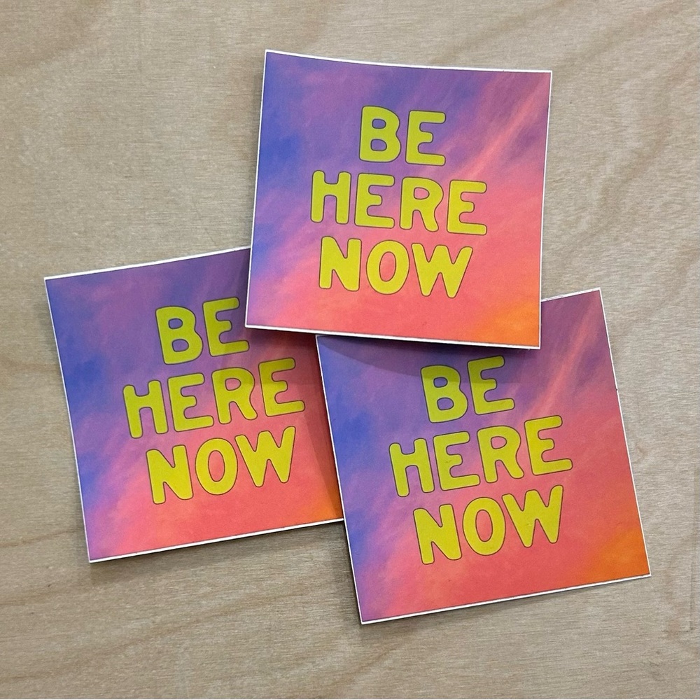Colorful Sunset 'Be Here Now' Inspirational Affirmation Meditation Vinyl Sticker